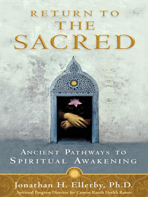 Title details for Return to the Sacred by Jonathan H. Ellerby, Ph.D. - Available
